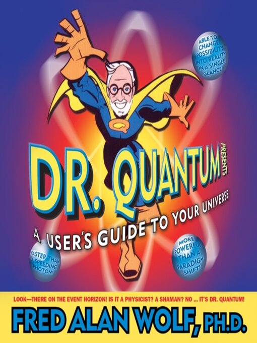Title details for Dr. Quantum Presents by Fred Alan Wolf, PhD - Available